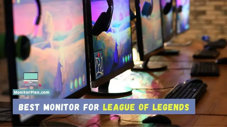 6 Best Monitor for League of Legends in 2023 Review’s